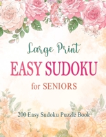 Easy Sudoku Puzzle Book: 200 Easy Puzzles Large Print to Boost Your Brainpower B087R3WFD1 Book Cover