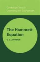 The Hammett Equation (Cambridge Texts in Chemistry and Biochemistry) 0521299705 Book Cover