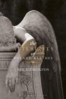 The Afterlives of Roland Barthes 1350066990 Book Cover
