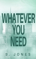 Whatever You Need 1737088754 Book Cover