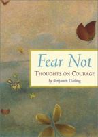 Fear Not: Thoughts on Courage 0811836185 Book Cover
