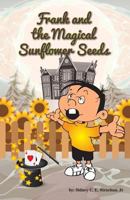 Frank & the Magical Sunflower Seeds 1974229343 Book Cover