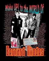 Wake Up! To the World of Bernard Rhodes 0997391634 Book Cover