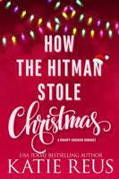 How the Hitman Stole Christmas 1635563038 Book Cover