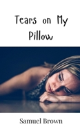 Tears on My Pillow 9908000969 Book Cover