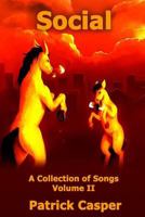 Social - A Collection of Songs, Volume II 1721885307 Book Cover