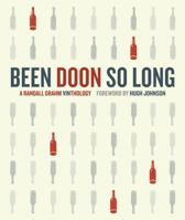 Been Doon So Long: A Randall Grahm Vinthology 0520259564 Book Cover