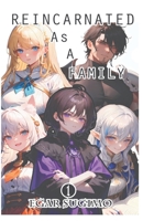 Reincarnated As A Family B0CV839NVV Book Cover