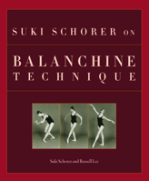 Suki Schorer on Balanchine Technique 0813029775 Book Cover