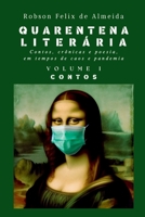 Quarentena Liter ria - Contos, Cr nicas E Poesia, Em Tempos (Portuguese Edition) 8569840667 Book Cover
