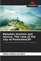 Between tourism and leisure. The case of the city of Panorama/SP 6203817163 Book Cover