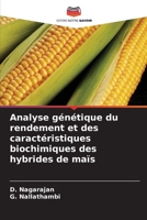 Analyse génétique du rendement et des caractéristiques biochimiques des hybrides de maïs (French Edition) 6208629977 Book Cover