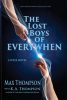 The Lost Boys of EveryWhen: A Wick Novel 1952763037 Book Cover