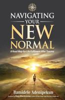 Navigating Your New Normal 1640850708 Book Cover