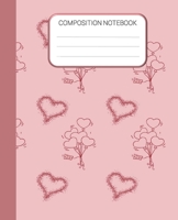Composition Notebook: Pink Valentine's Day Notebook, Wide Ruled Notebook For School Notes, Homes School Notebook, Gift for Kids, Students, Teens, 7.5 x 9.25 Inches 1677260432 Book Cover