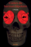 Contes du barman bipolaire (French Edition) 2414364947 Book Cover