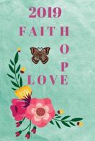 2019 Faith Hope Love 1793033285 Book Cover