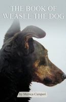 The Book of Weasel the Dog 1616674865 Book Cover