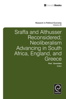 Sraffa and Althusser Reconsidered: Neoliberalism Advancing in South Africa, England, and Greece 1784410071 Book Cover