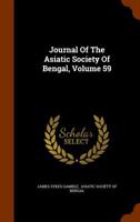 Journal of the Asiatic Society of Bengal, Volume 59 1273590481 Book Cover