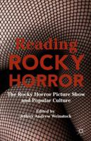Reading Rocky Horror: The Rocky Horror Picture Show and Popular Culture 1137525037 Book Cover