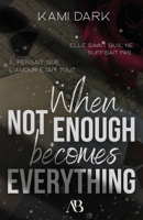 When not enough becomes everything: Love is not enough (French Edition) B0HDB5SF5S Book Cover
