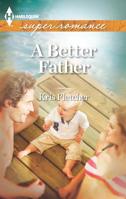 A Better Father 0373607695 Book Cover