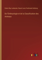 De l'Embryologie et de la Classification des Animaux (French Edition) 3385424224 Book Cover