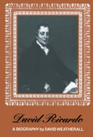 David Ricardo: A Biography 9024718651 Book Cover