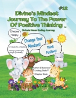 Divine's Mindset Journey To The Power Of Positive Thinking Book 12 B0H765S1VY Book Cover