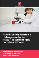 Hidrólise hidrolítica e hidrogenação de matérias-primas que contêm carbono (Portuguese Edition) 6207955358 Book Cover