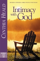 Intimacy with God: Revised and Expanded: A Bible Study in the Psalms 0891091408 Book Cover