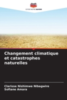 Changement climatique et catastrophes naturelles (French Edition) 6209914314 Book Cover