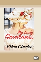 My Lady Governess 1525292773 Book Cover