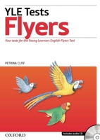 Cambridge Young Learners English Tests: Flyers: Student's Pack: Practice tests for the <em>Cambridge English: Flyers</em> Tests 0194577244 Book Cover