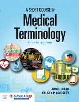 A Short Course in Medical Terminology 1284209067 Book Cover