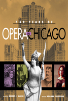 150 Years of Opera in Chicago 0875803539 Book Cover