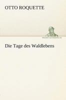 Die Tage Des Waldlebens 384241109X Book Cover