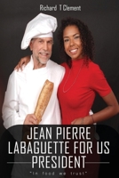 Jean Pierre Labaguette for US President B0F35PRDWG Book Cover
