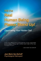 Will the Real Human Being Please Stand Up!: Discovering Your Hidden Self B0GBKPMLYL Book Cover