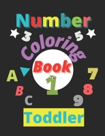 Number Coloring Book: Activity Coloring Books for Toddlers and Kids Fun with Numbers, Letters, Shapes, Colors, Animals B08VYBPR4T Book Cover