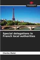 Special delegations in French local authorities 6209584853 Book Cover