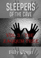 Sleepers Of The Cave: Vol 3 - The Zaqqum Tree 1326784102 Book Cover