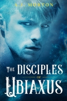 The Disciples of Ubiaxus B087SJWDSM Book Cover