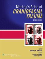 Mathog's Atlas of Craniofacial Trauma 1609137000 Book Cover