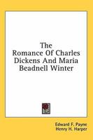 The Romance Of Charles Dickens And Maria Beadnell Winter 143262914X Book Cover