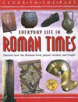 Everyday Life in Roman Times (Clues to the Past) 1932889795 Book Cover