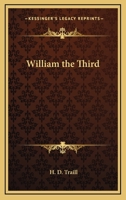 William the Third 1512159026 Book Cover