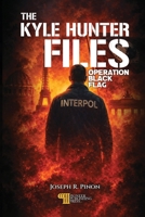 The Kyle Hunter Files: Operation Black Flag B0GWM1DTD8 Book Cover
