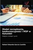 Model zarządzania, konkurencyjnośc i MŚP w Kolumbii 6203630055 Book Cover